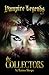 Vampire Legends: The Collec...