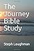 The Journey Bible Study