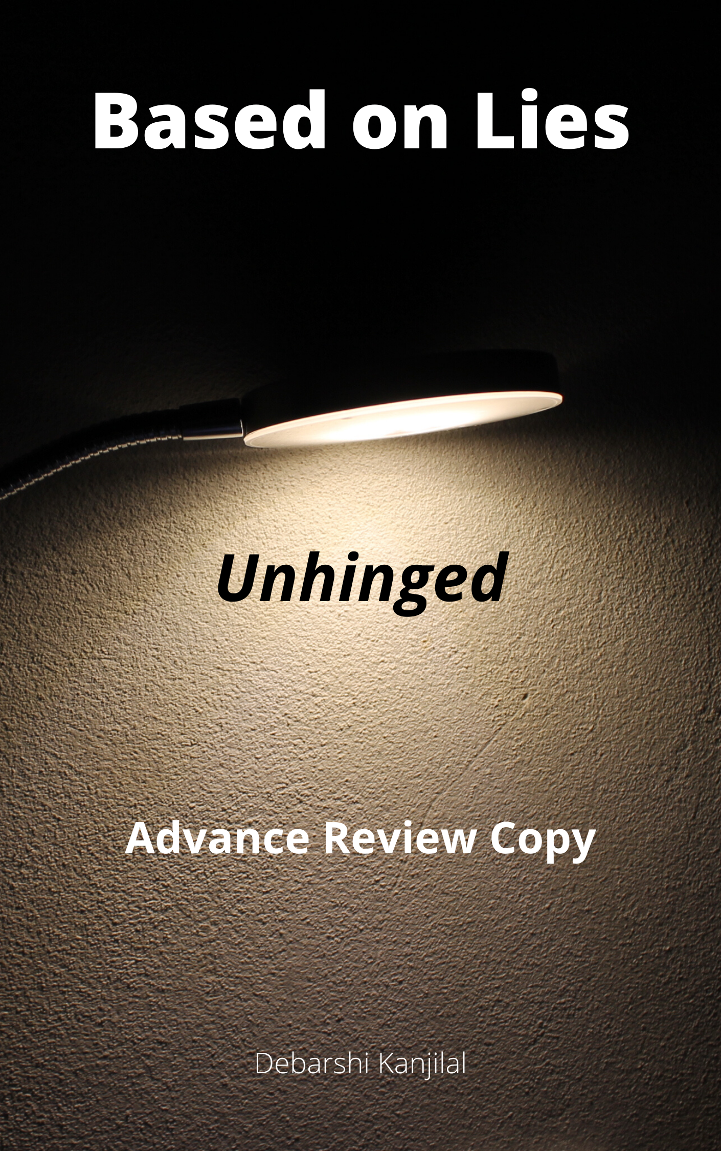Unhinged (Based on Lies #2)
