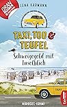 Taxi, Tod und Teufel -Schweigegeld mit Inselblick (Mord auf F... by Lena Karmann