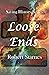 Loose Ends by Robert Starnes