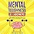 Mental Toughness: 21 Secret...