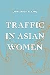 Traffic in Asian Women (Next Wave: New Directions in Women's Studies)