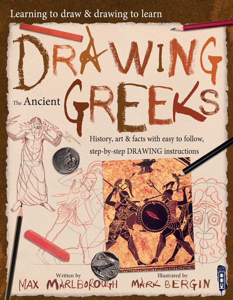 Drawing the Ancient Greeks (Learning to Draw & Drawing to Learn, 1)