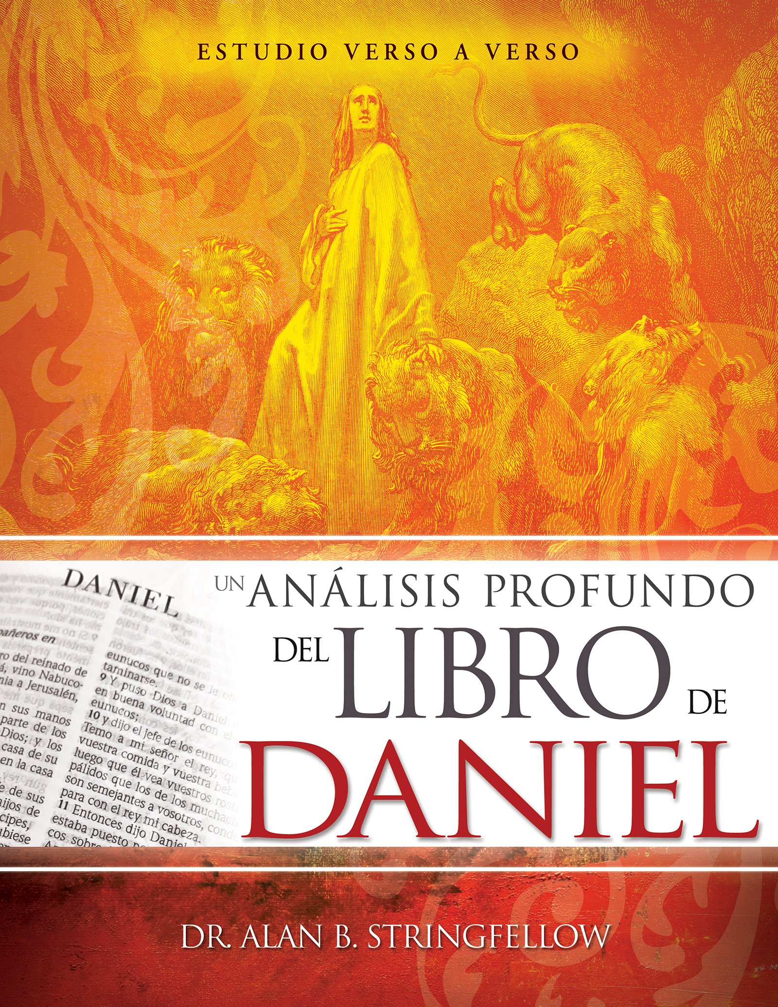 Un análisis profundo del libro de Daniel: Estudio verso a verso (Spanish Edition)