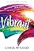 Vibrant: Developing a Deep and Abiding Joy for All Seasons