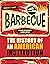 Barbecue: The History of an American Institution