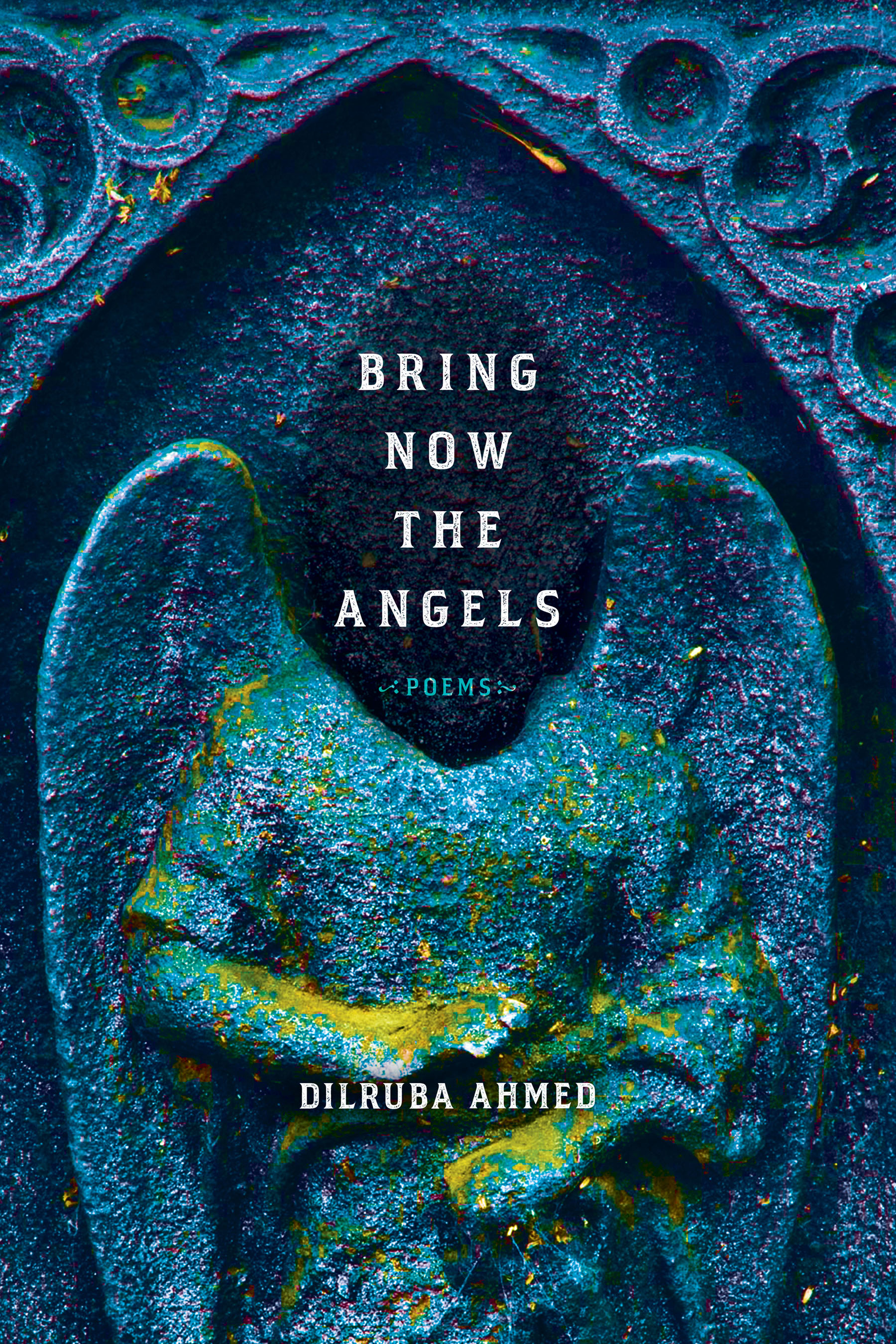 Bring Now the Angels: Poems (Pitt Poetry Series)
