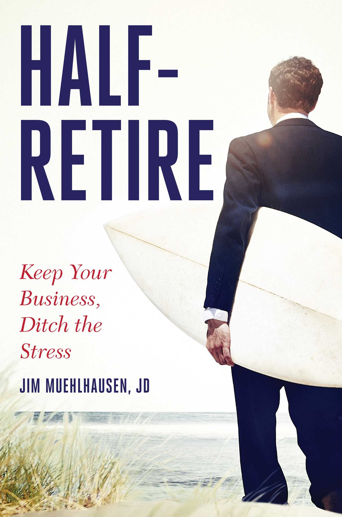 EBOOK Half-Retire: Keep Your Business, Ditch the Stress