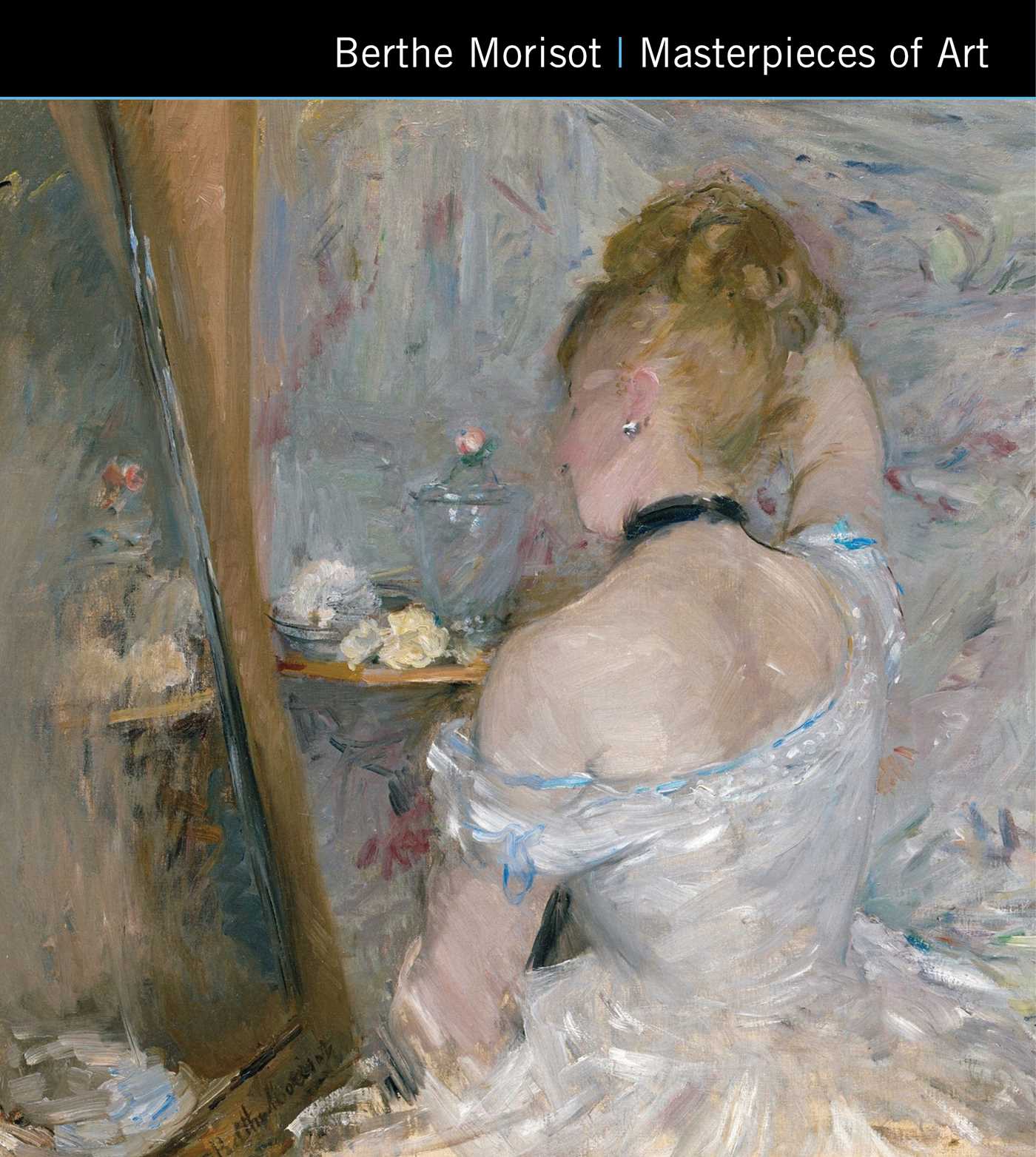 Berthe Morisot Masterpieces of Art (Hardcover)