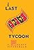 The Last Tycoon (Scribner Classic)