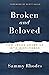 Broken and Beloved: How Jes...