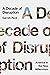 A Decade of Disruption: Ame...