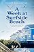 A Week at Surfside Beach: A...