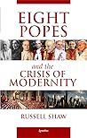Eight Popes and the Crisis of Modernity