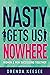 Nasty Gets Us Nowhere by Drenda Keesee