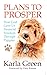 Plans To Prosper: How God Gave Us Financial Freedom Through Puppies