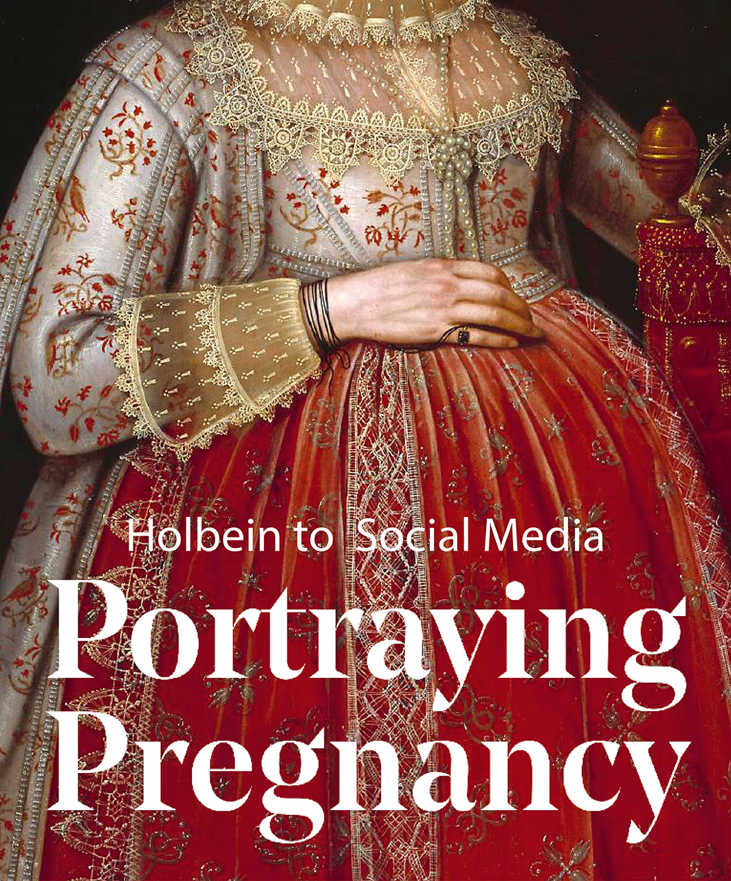 Portraying Pregnancy: Holbein to Social Media (Paperback)