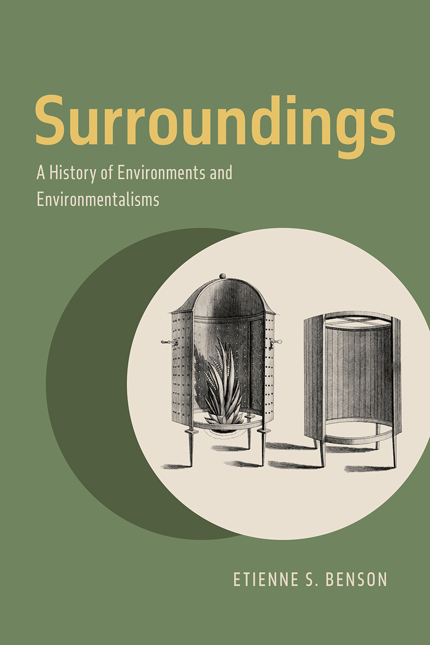 Surroundings: A History of Environments and Environmentalisms (Hardcover)