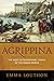 Agrippina: The Most Extraor...