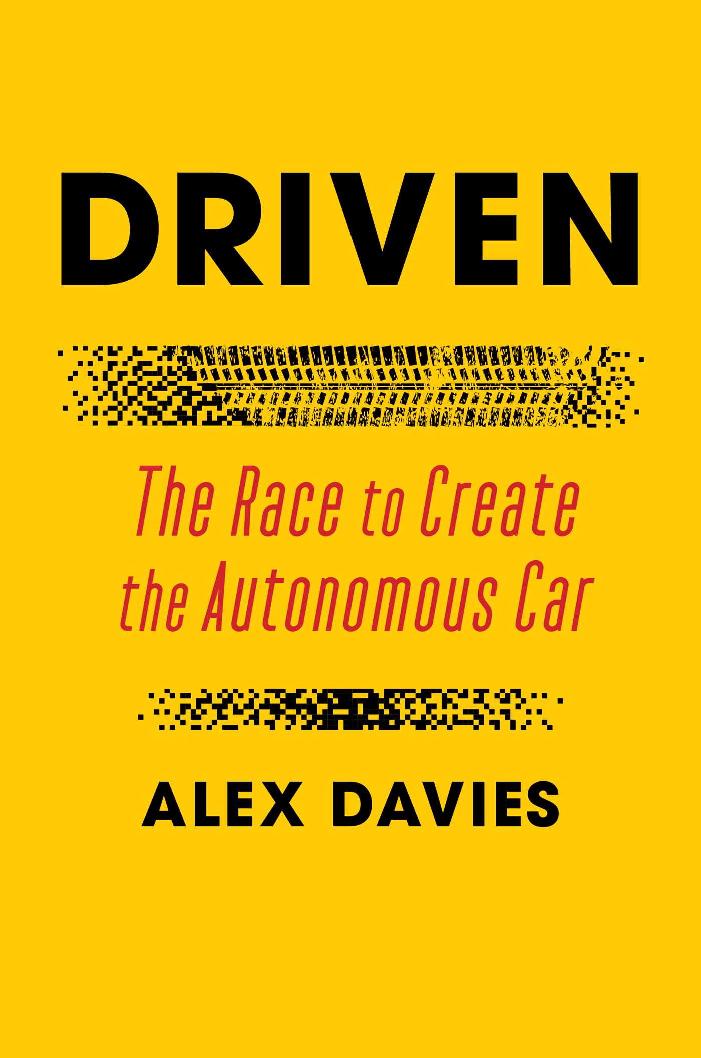 Driven: The Race to Create the Autonomous Car (Hardcover)