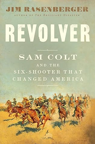 Sam Colt and the Six-Shooter That Changed America