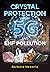 Crystal Protection from 5G and EMF Pollution