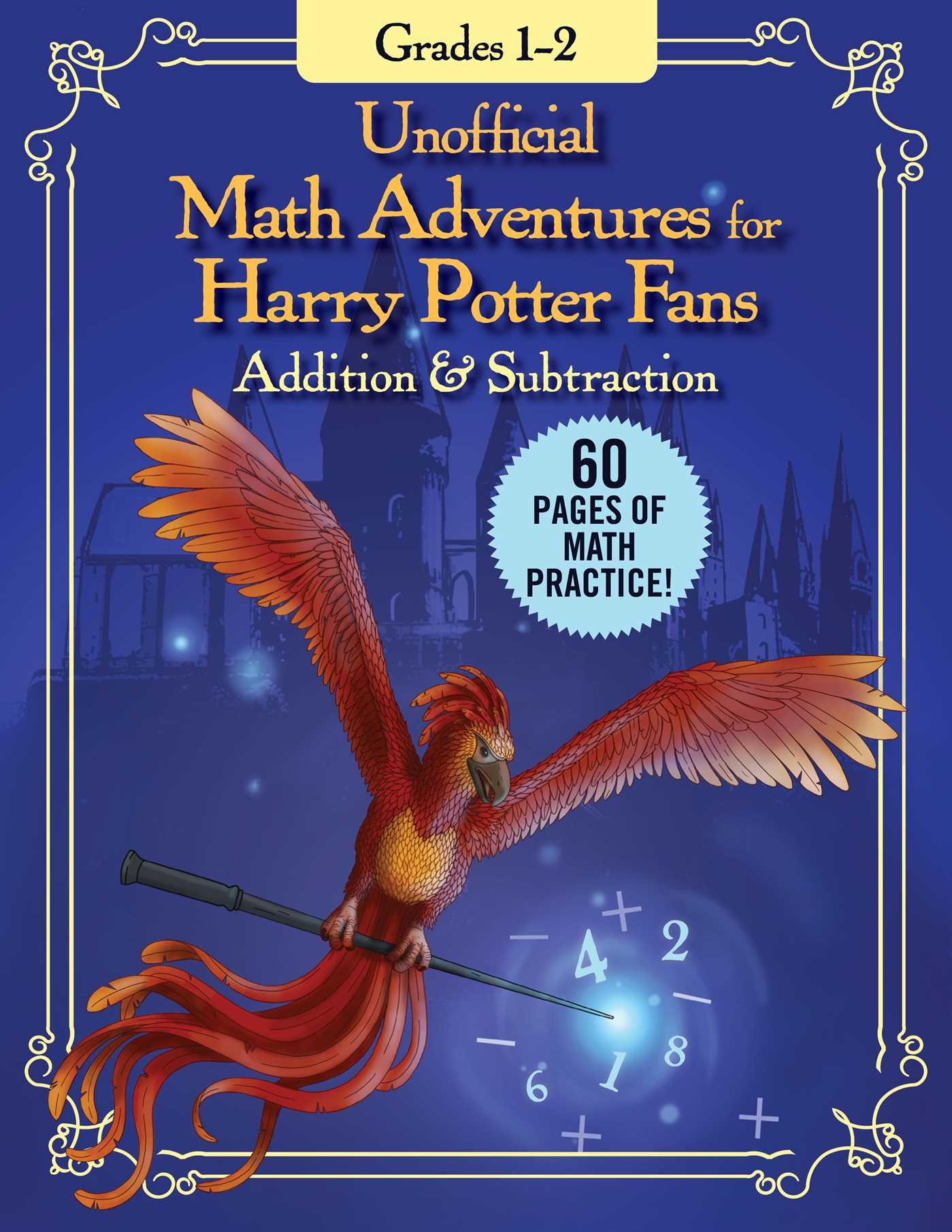 Unofficial Math Adventures for Harry Potter Fans: Addition & Subtraction: Grades 1–2
