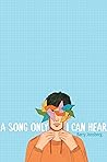 A Song Only I Can Hear by Barry Jonsberg