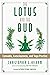 The Lotus and the Bud by Christopher S. Kilham