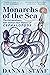 Monarchs of the Sea The Extraordinary 500-Million-Year History of Cephalopods by Danna Staaf