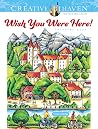 Creative Haven Wish You Were Here! Coloring Book (Adult Coloring Books: World & Travel) Creative Haven Wish You Were Here! Coloring Book (Adult Coloring Books: World & Travel)
