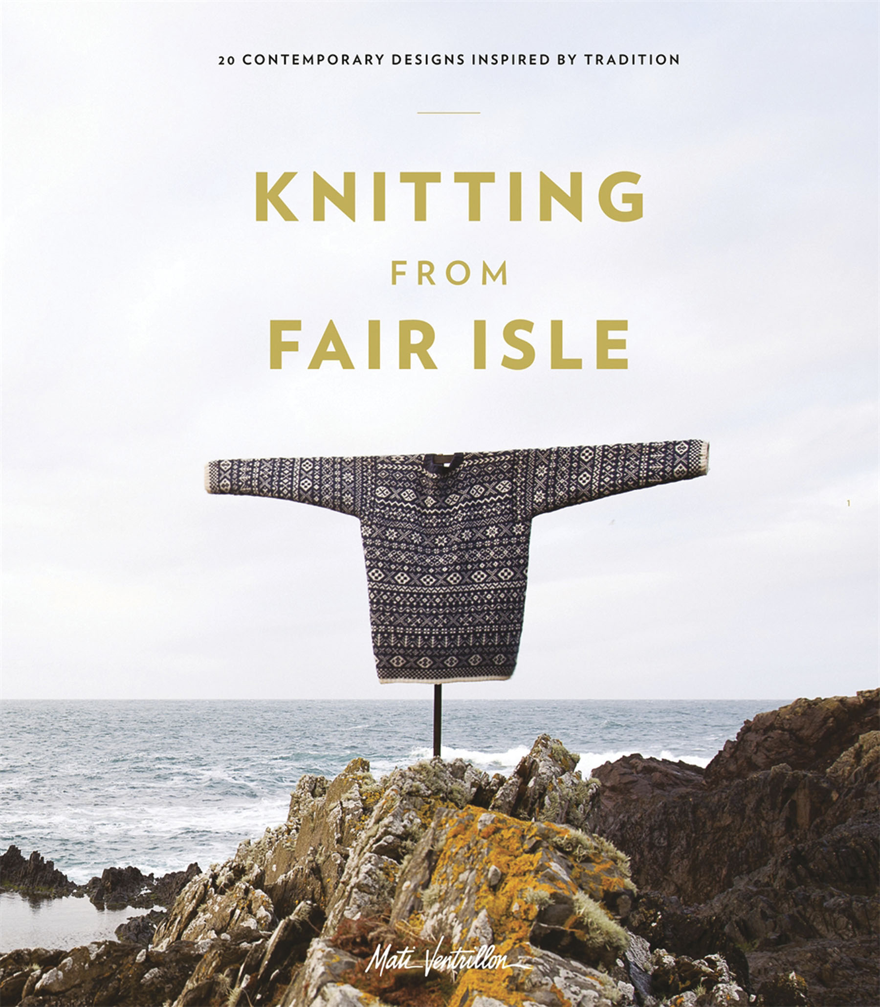 Knitting From Fair Isle: 20 Contemporary Designs Inspired by Tradition (Paperback)