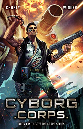 Cyborg Corps (Cyborg Corps, #1)