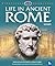 Life in Ancient Rome (Kingfisher Knowledge)