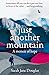 Just Another Mountain: A Memoir of Hope