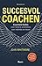 Succesvol coachen by John Whitmore