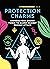 Protection Charms: Harness you energy force to guard against psychic attack