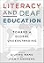 Literacy and Deaf Education...