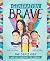 Generation Brave: The Gen Z Kids Who Are Changing the World