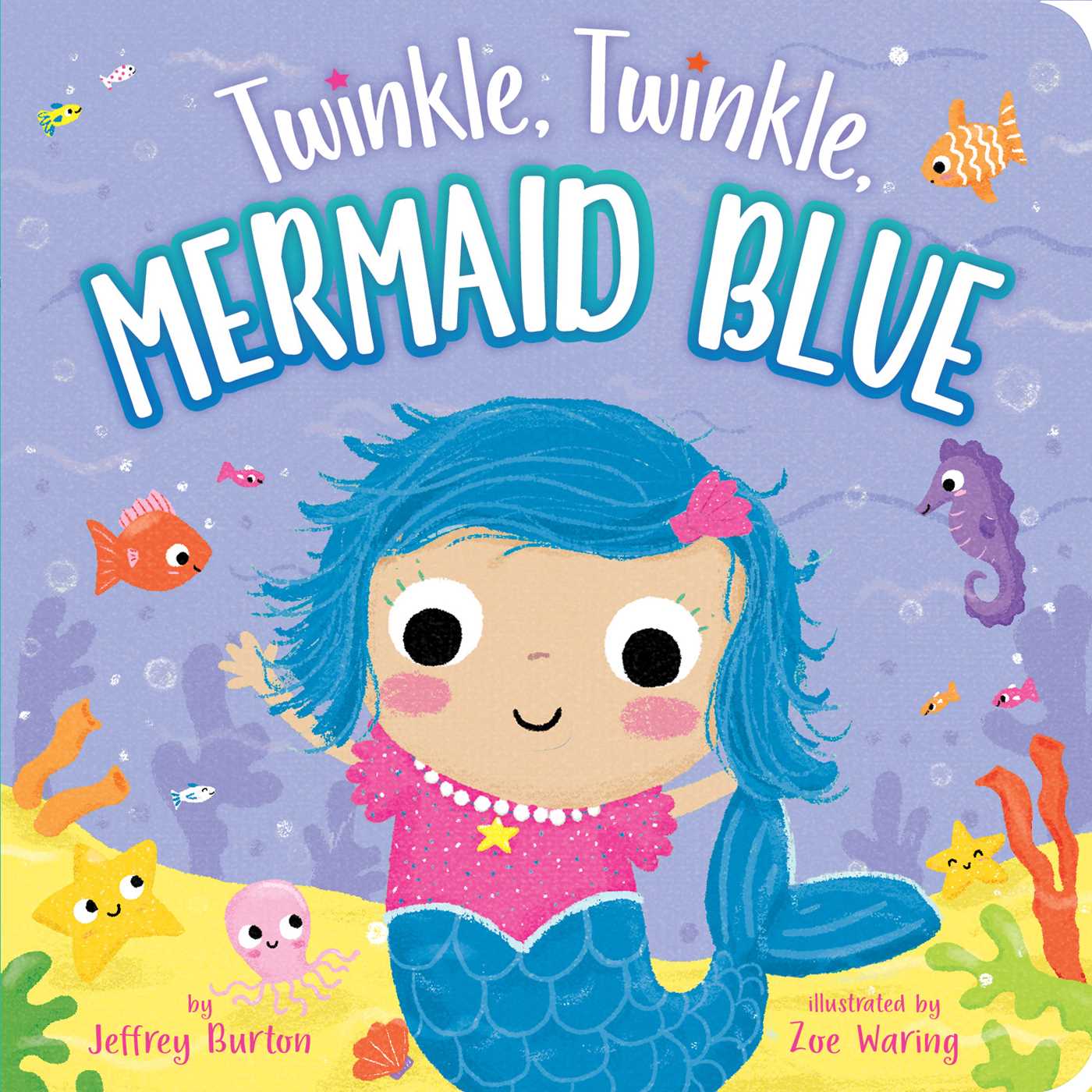 Twinkle, Twinkle, Mermaid Blue (Board book)