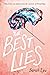 The Best Lies by Sarah Lyu The Best Lies by Sarah Lyu