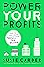 Power Your Profits: How to ...