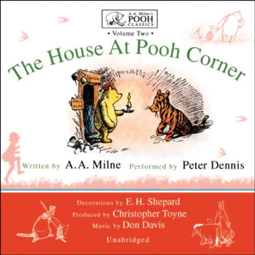 The House at Pooh Corner: A.A. Milne's Pooh Classics, Volume 2