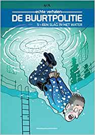 Een slag in het water (De Buurtpolitie #5)