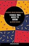PANDEMIC: COVID-19 EXPLAINED - THINGS YOU NEED TO KNOW PANDEMIC: COVID-19 EXPLAINED - THINGS YOU NEED TO KNOW