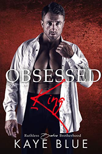 Obsessed King (Ruthless Bratva Brotherhood #1)