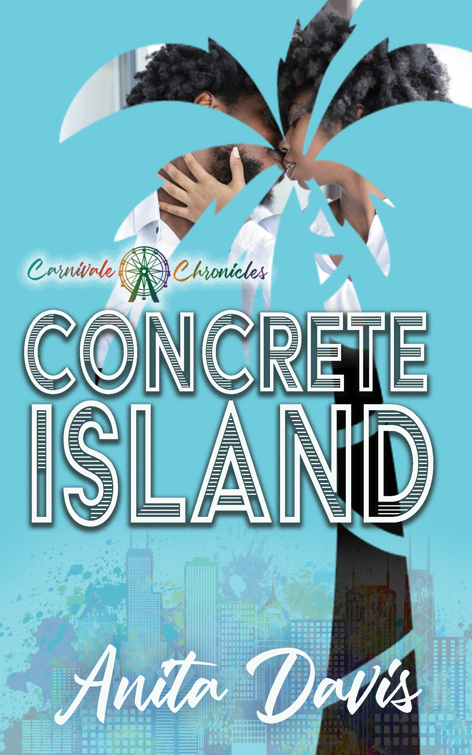 Concrete Island: Carnivale Chronicles