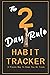 The 2-Day Rule Habit Tracker: A Proven Way To Keep You On Track