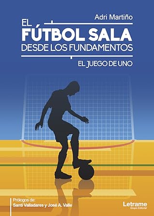 El fútbol sala desde los fundamentos. El juego de Uno.